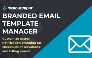 WebCheckout promotional graphic with the headline "Branded Email Template Manager" in bold white text over a dark background of camera equipment. Gold subtext reads "Customize patron notification branding for checkouts, reservations, and billing emails." A blue diagonal panel on the right holds a white envelope icon.
